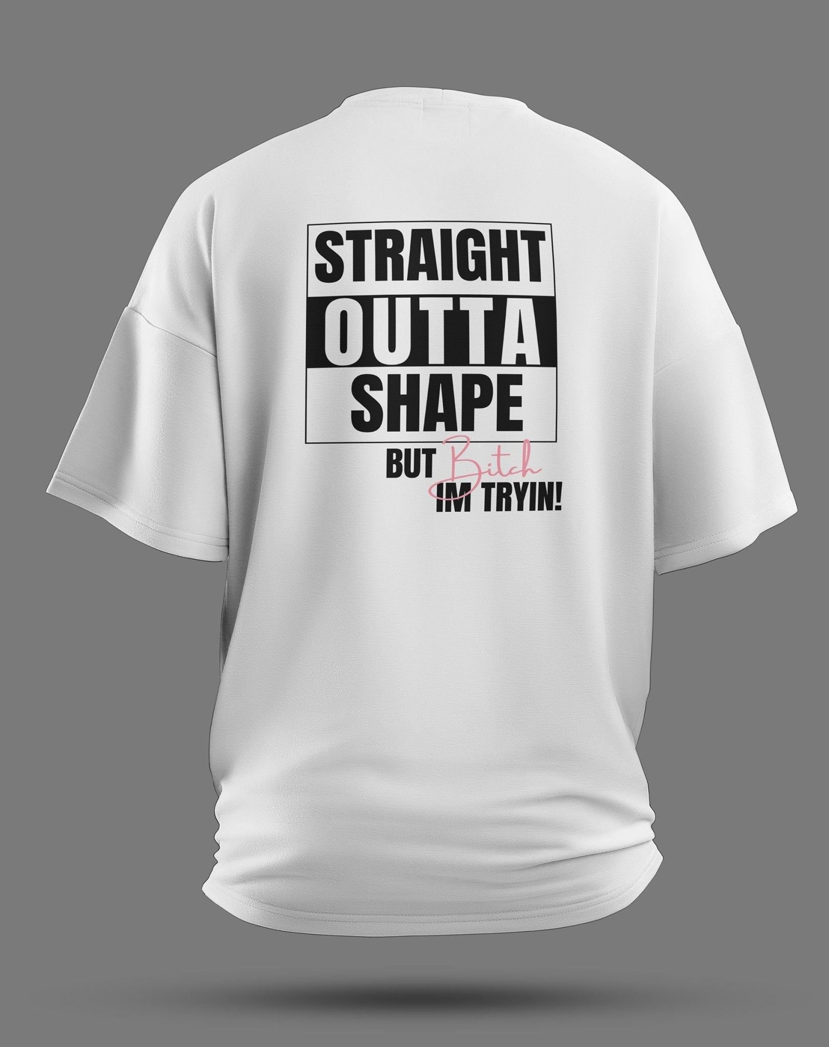 Straight Outta Shape – Oversized Gym Shirt für Comeback & Motivation - JAWX
