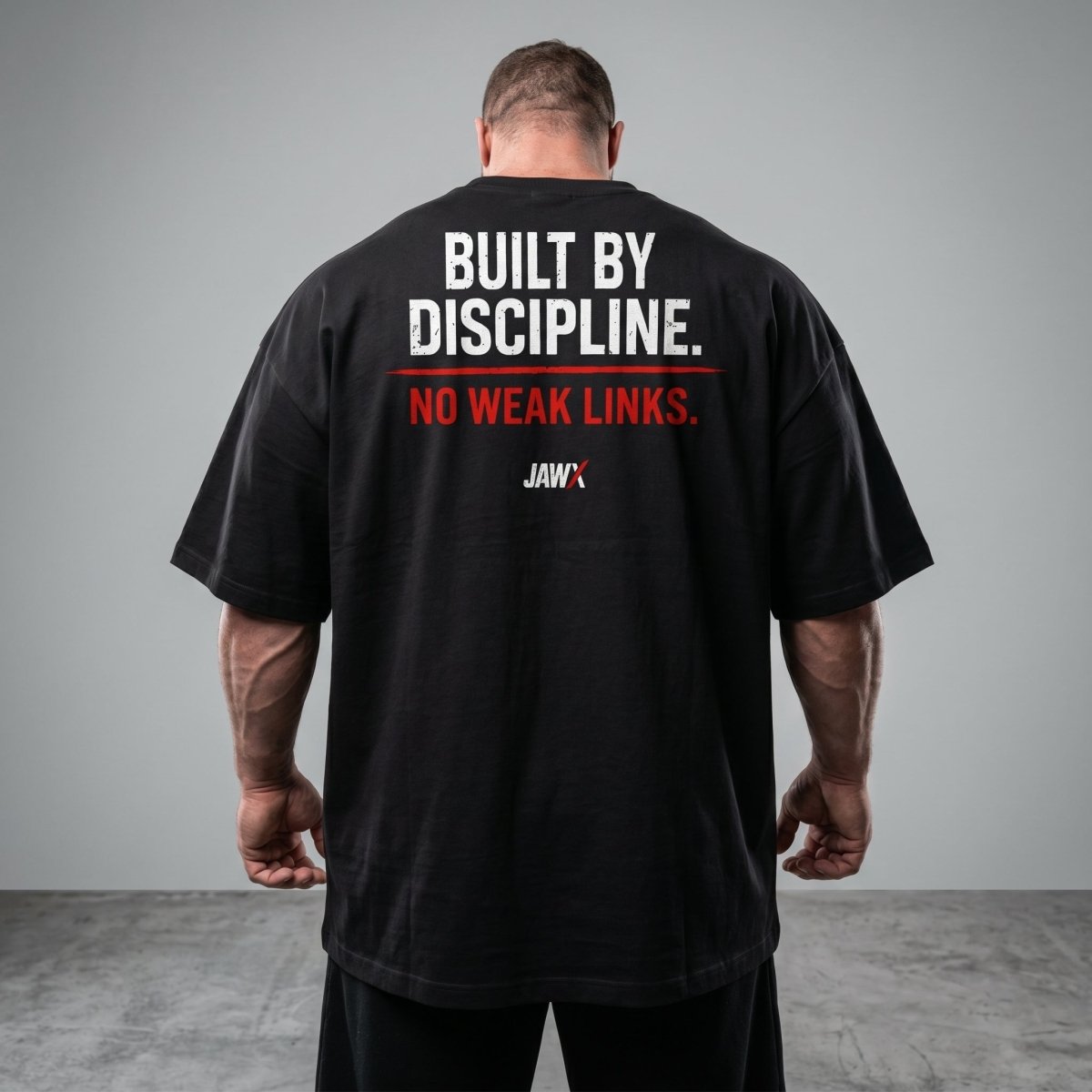 BUILT BY DISCIPLINE - JAWX