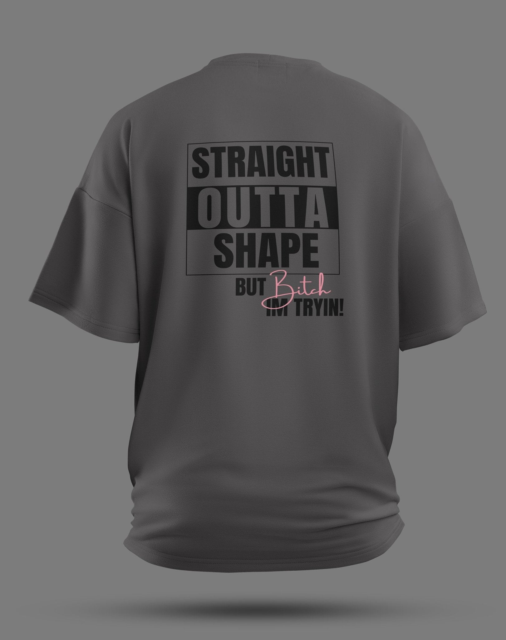 Straight Outta Shape – Oversized Gym Shirt für Comeback & Motivation - JAWX
