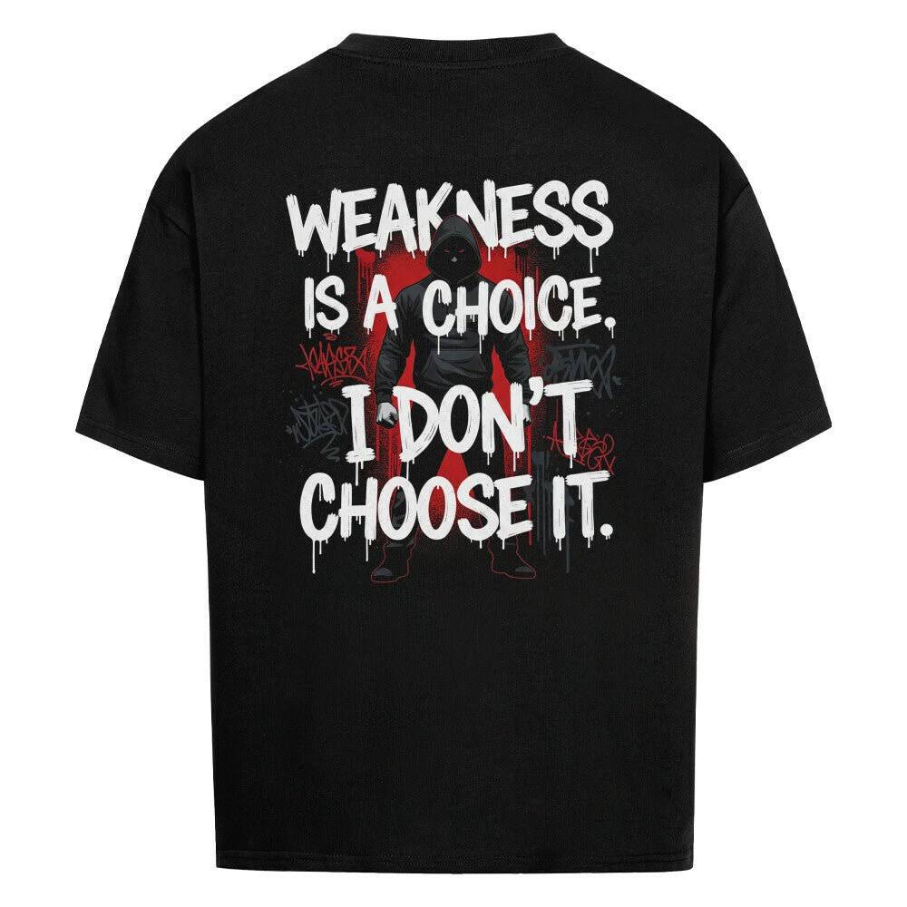 Weakness Is A Choice - JAWX