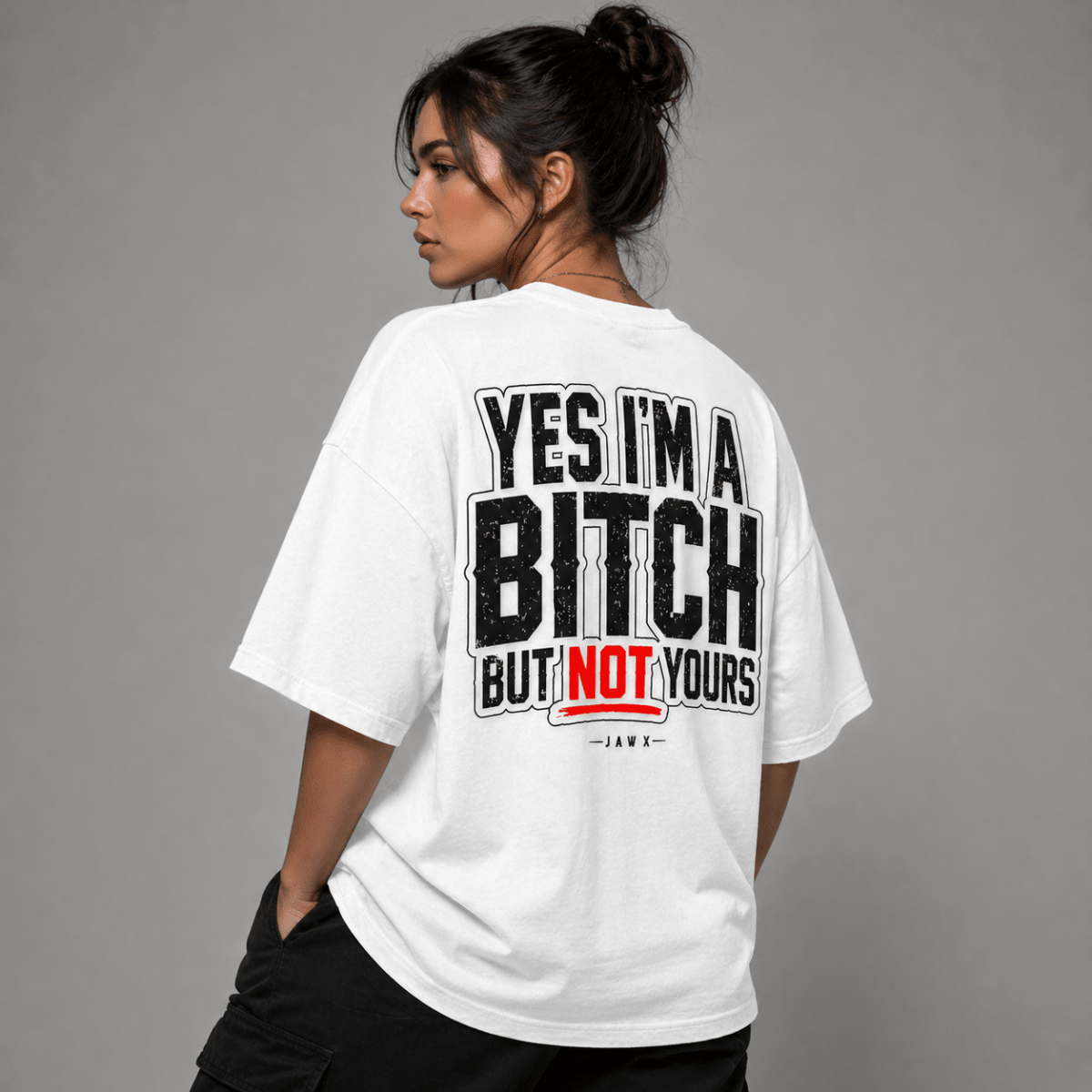 Yes I’m A Bitch - JAWX